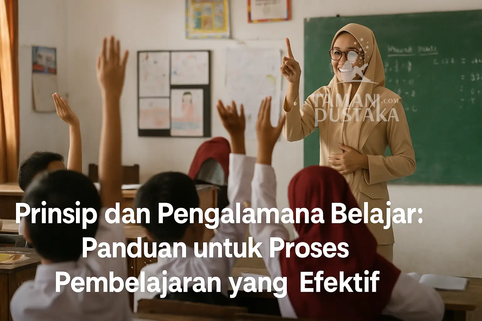Prinsip dan Pengalaman Belajar: Cara Siswa Sebenarnya Memahami Sesuatu